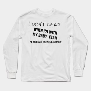 I don't care Long Sleeve T-Shirt